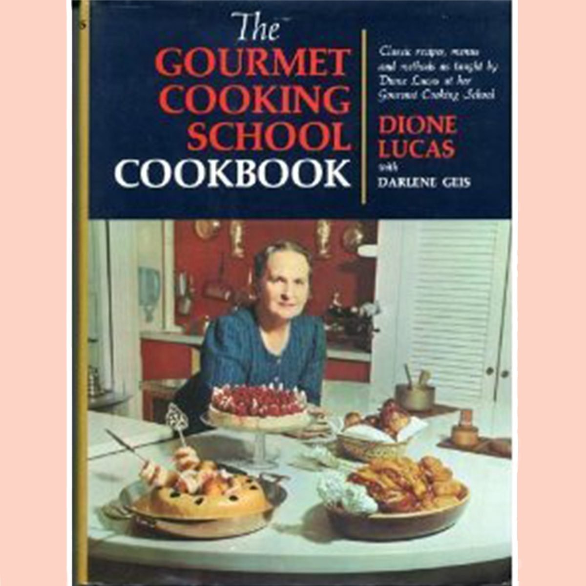 The Gourmet Cooking School Cookbook