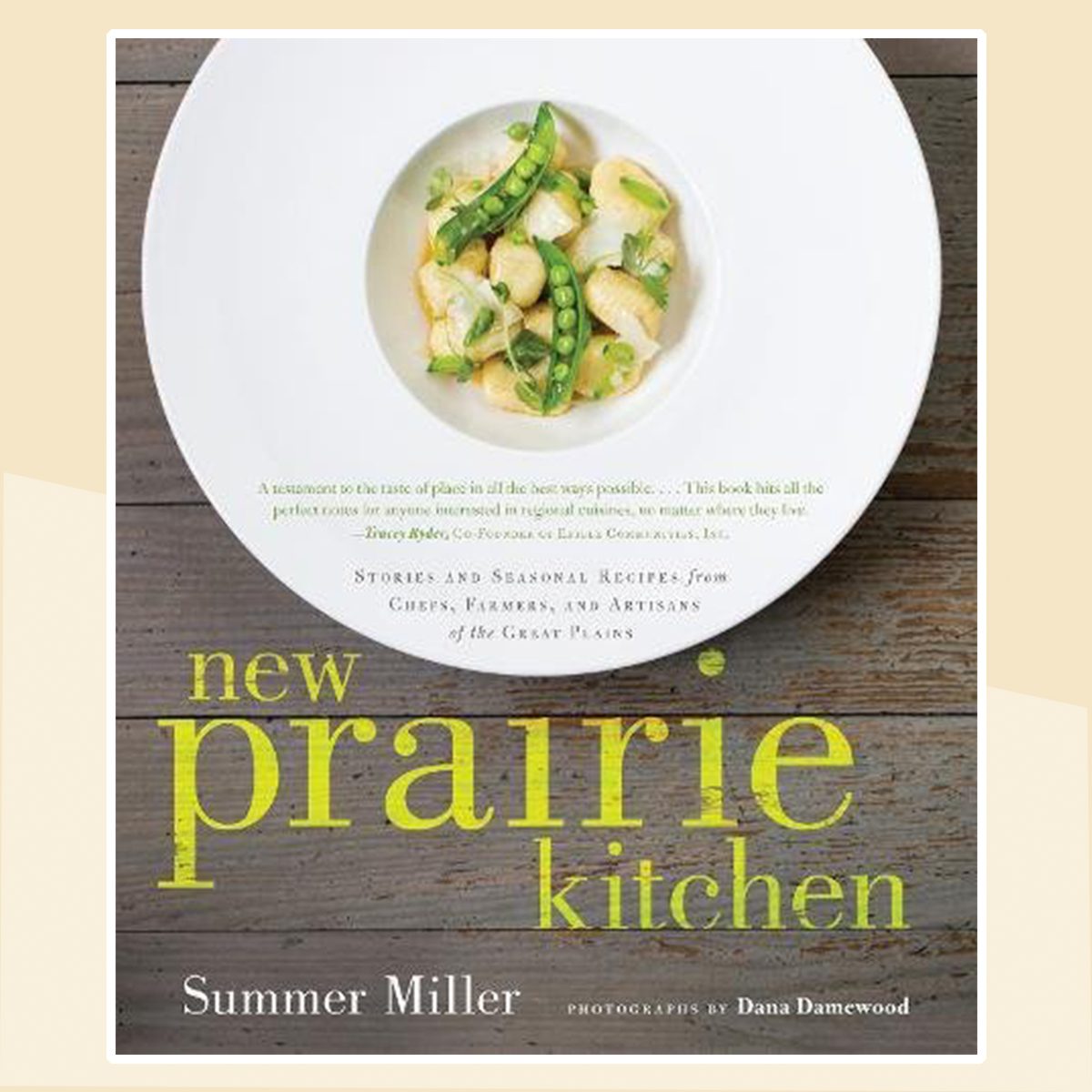 New Prairie Kitchen: Stories and Seasonal Recipes from Chefs, Farmers, and Artisans of the Great Plains
